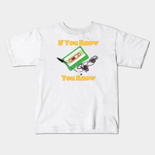 If you know Kids T-Shirt